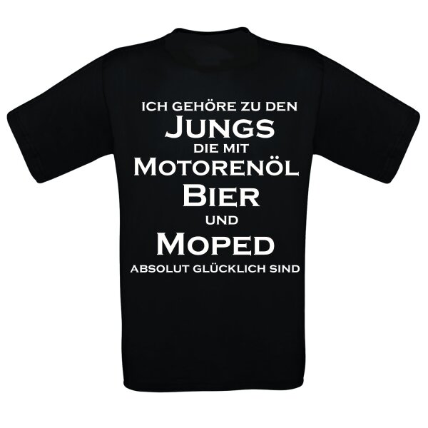 T-Shirt Motiv: "Ich gehöre zu den Jungs die mit Motorenöl, Bier und Moped absolut glücklich sind" in verschiedenen Farben und Größen